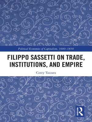cover image of Filippo Sassetti on Trade, Institutions and Empire